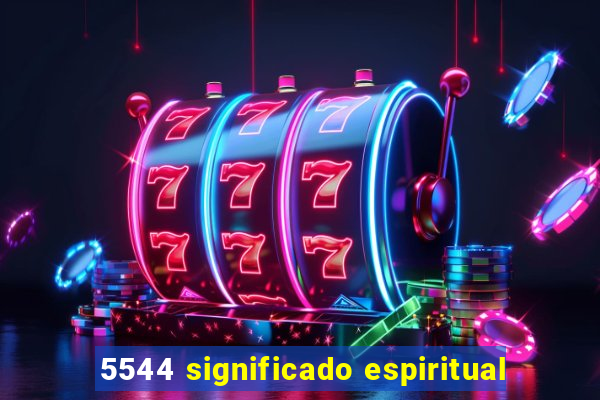 5544 significado espiritual